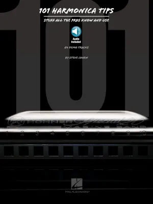 101 Harmonica Tips Stuff All the Pros Know and Use (Book & Audio Included)