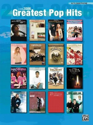 2005-2006 Greatest Pop Hits for Alto Saxophone