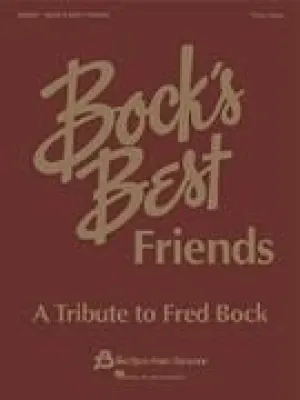 Bock's Best Friends A Tribute to Fred Bock