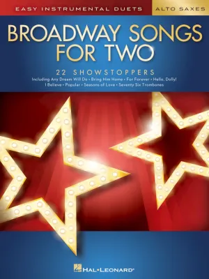 BROADWAY SONGS FOR TWO ALTO SAXOPHONES Easy Instrumental Duets