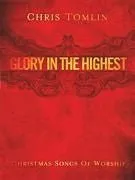 Chris Tomlin - Glory in the Highest: Christmas Songs of Worship