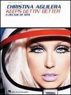 Christina Aguilera - Keeps Gettin' Better A Decade of Hits