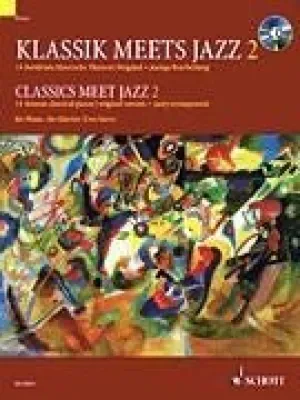 Classics Meet Jazz - Volume 2 14 Famous Classical Pieces (Original Version   Jazzy Arrangement)