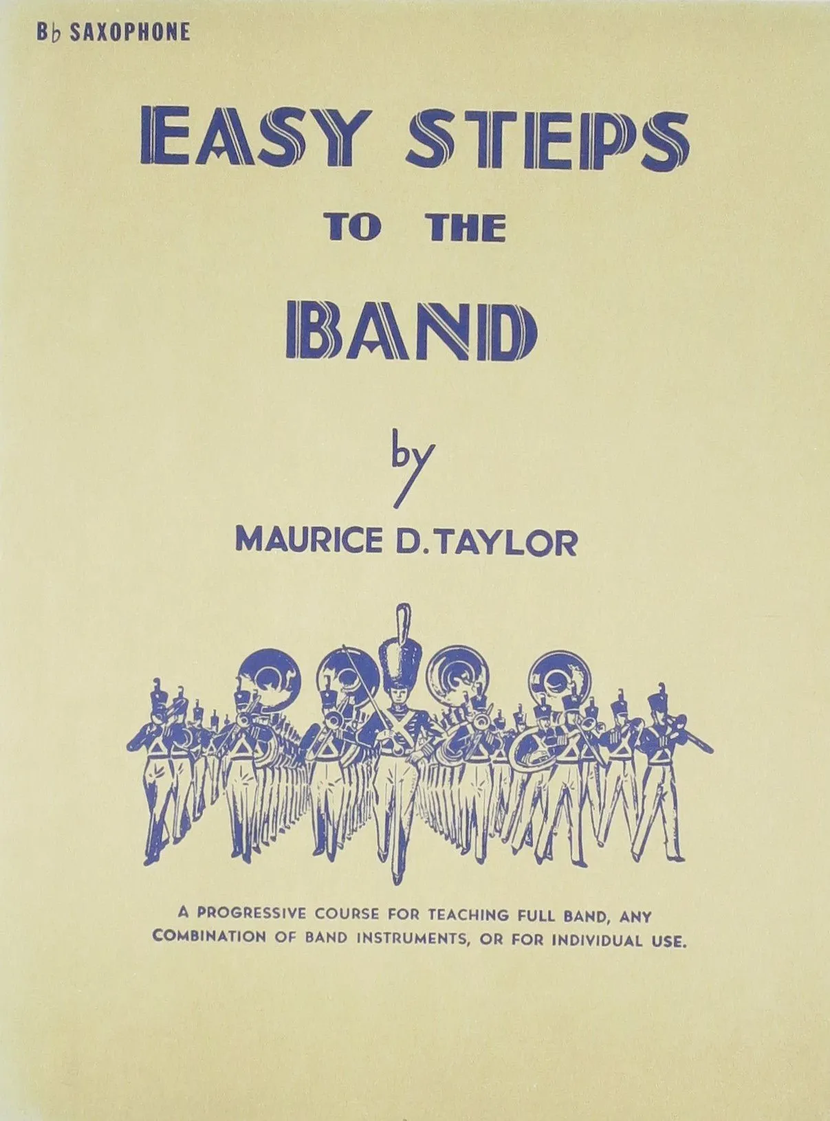 Easy Steps To The Band /Bb Saxophone /Tenor