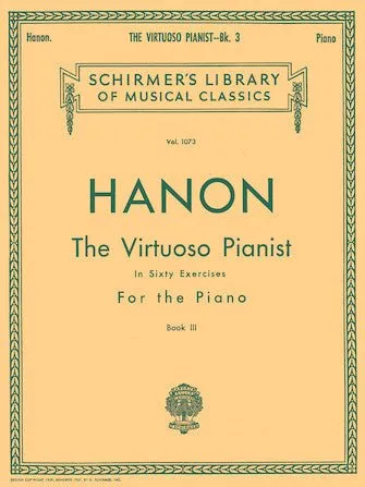 HANON, The Virtuoso Pianist, In Sixty Exercises, Book III