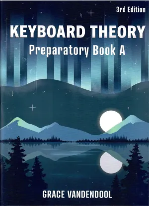 Keyboard Theory - Preparatory Book A - 3rd Edition
