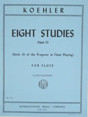 KOEHLER, Eight Studies Opus 33, For Flute