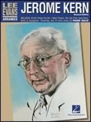 Lee Evans Arranges Jerome Kern - Revised Edition