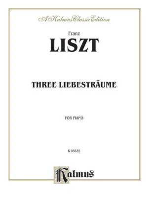 Liszt, Three Liebestraume For Piano