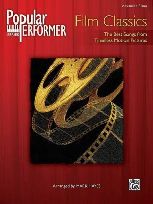 Popular Performer: Film Classics The Best Songs from Timeless Motion Pictures