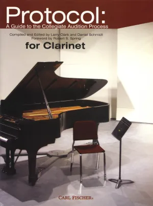 Protocol: A Guide to the Collegiate Audition Process for Clarinet