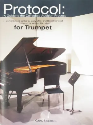 Protocol: A Guide to the Collegiate Audition Process For Trumpet