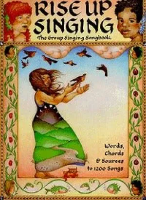 Rise Up Singing – The Group Singing Songbook