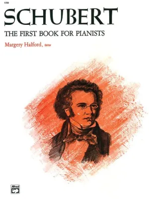 Schubert, First Book for Pianists