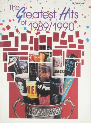 The Greatest Hits of 1989/1990, for Trombone